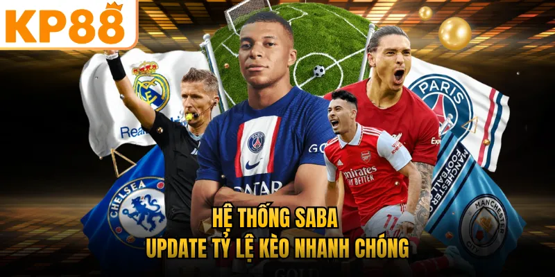Hệ thống SABA update tỷ lệ kèo nhanh chóng